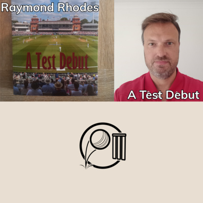 Cricket Discussion with Raymond Rhodes | A Test Debut | Cricket Books | Author