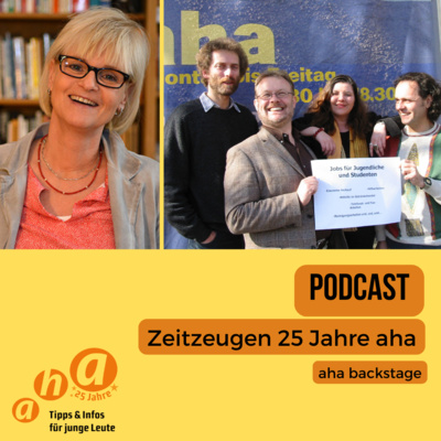 aha-backstage: Zeitzeugen 25 Jahre aha 2/2