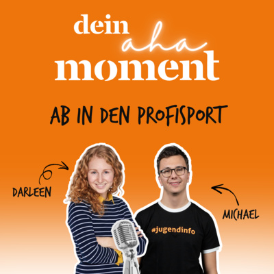 Dein aha-Moment: Ab in den Profisport