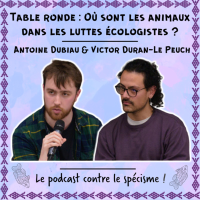 Table ronde : Où sont les animaux dans les luttes écologistes ?