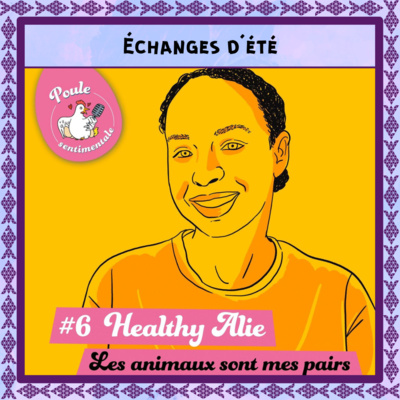 [Échange d'été] Poule sentimentale #6 - Healthy Alie