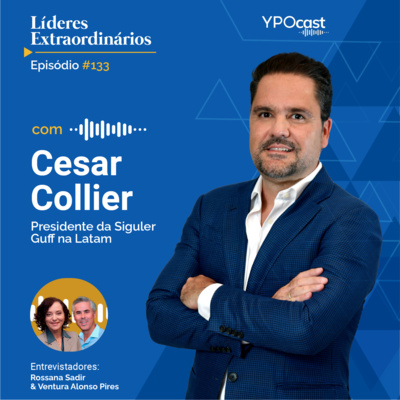 #140 | Cesar Collier: Os Segredos por Trás do Sucesso no Varejo e