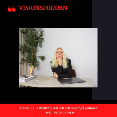 Avsnitt 42 - Likeability och vett och etikett på kontoret.