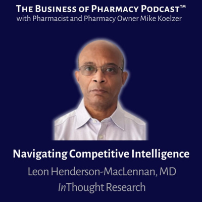 Navigating Competitive Intelligence | Leon Henderson-MacLennan, MD InThought Research