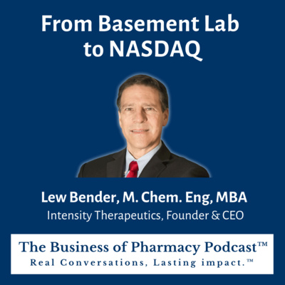 From Basement Lab to NASDAQ | Lew Bender, M. Chem. Eng, MBA Intensity Therapeutics, Founder & CEO