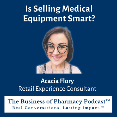 Is Selling Medical Equipment Smart? | Acacia Flory, Retail Experience Consultant