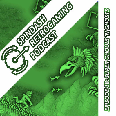 Ep. 18 - Super Ghouls 'n Ghosts