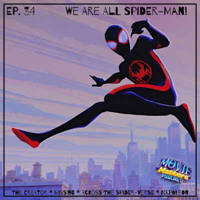 Episode 34: We Are All Spider-Man!