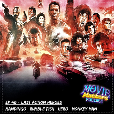 Episode 40: Last Action Heroes