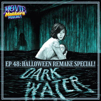 Episode 48: Halloween Remake Special!