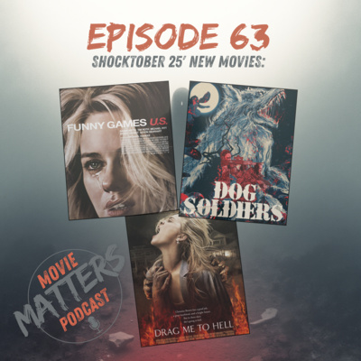 Episode 63: Shocktober 25' New Movies