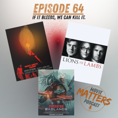Episode 64: If It Bleeds, We Can Kill It.