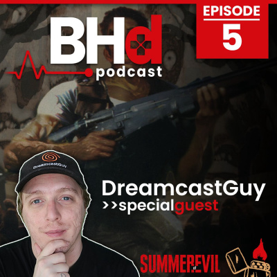 Episode #5: Interview with DreamcastGuy (Summer of Evil Series 2020) Episode #5: Interview with DreamcastGuy (Summer of Evil Series 2020)