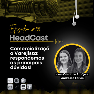 #102 Comercialização Varejista: respondemos as principais dúvidas!