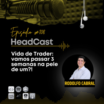 #108 Vida de Trader: vamos passar 3 semanas na pele de um?!