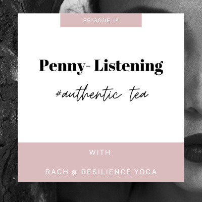 Ep 14: Penny - Listening