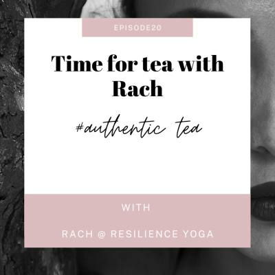 Ep 20: Time for tea with Rach