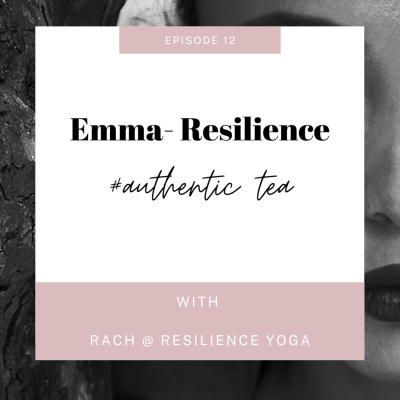 Ep 12: Emma - Resilience