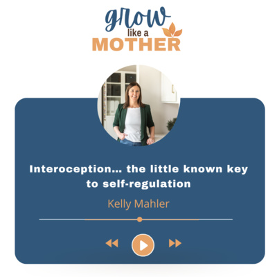 Interoception The Little Known Key To Self Regulation By Grow Like A
