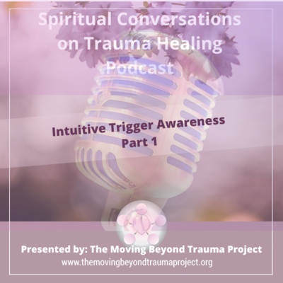 S4E9 Intuitive Trigger Awareness Part 1