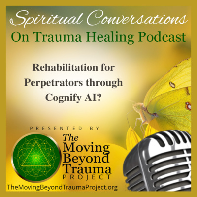 S6E4 Rehabilitation for Perpetrators through Cognify AI?