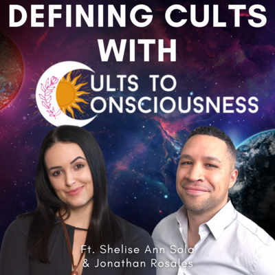 Exploring Cult Dynamics: A Deep Dive With the Hosts of Cults to Consciousness