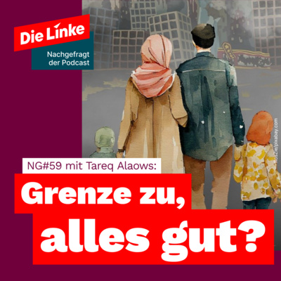 NG#59: Grenze zu, alles gut?