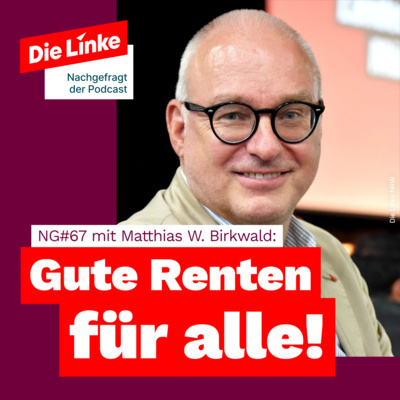 NG#67: Gute Renten für alle!