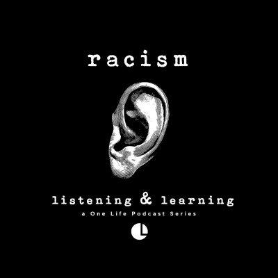 Episode 85: Racism - Listening & Learning