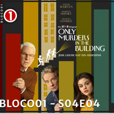 Bloco01 – S04E04: Only Murders in the Building – Episódios 07/08