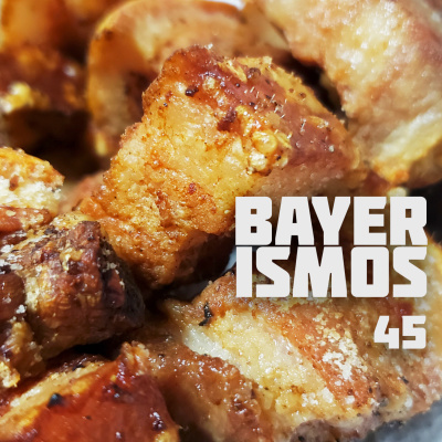 Bayerismos 45 - TORRESMO SHOW! episode artwork