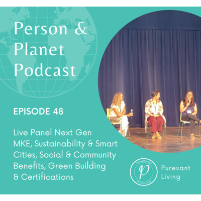 48: Live Panel Next Gen MKE, Sustainability & Smart Cities, Social & Community Benefits, Green Building & Certifications