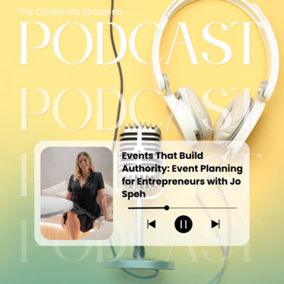 Events That Build Authority: Event Planning for Entrepreneurs with Jo Speh