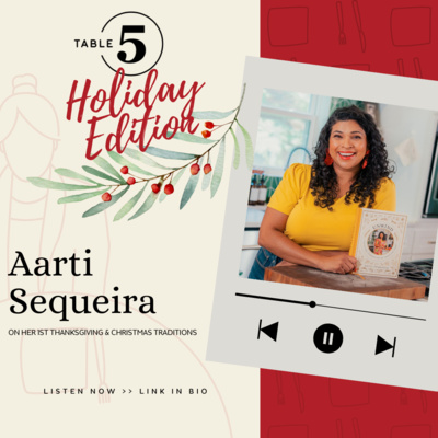 Aarti Sequeira on Tandoori Turkey, Midnight Mass, Espresso Martini's and Cinnamon Rolls