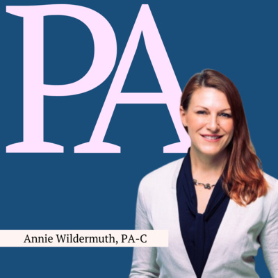 358: [WORK] Career Pivots, Burnout & Choosing What’s Next in Healthcare with Annie Wildermuth, PA-C