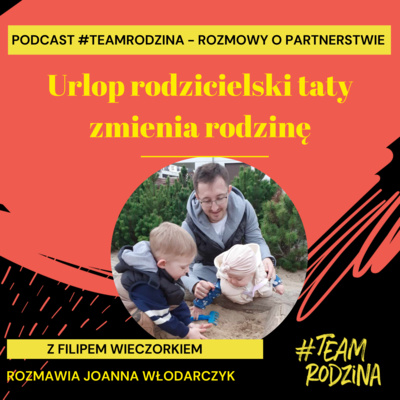 Urlop rodzicielski taty zmienia rodzinę