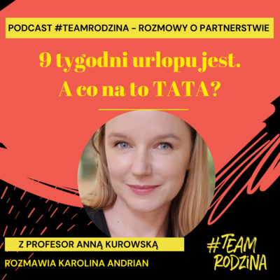 9 tygodni urlopu już jest. A co na to TATA?