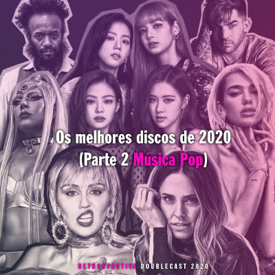 Doublecast 147 - Retrospectiva 2020 Parte 2: Os melhores discos (Música Pop)