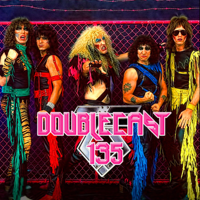 Doublecast 135 - Twisted Sister