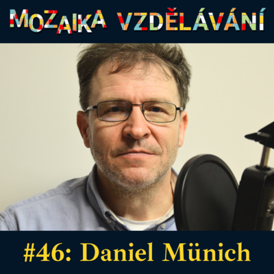 #46: S Danielem Münichem o (chybějící) evidence-based vzdělávací politice