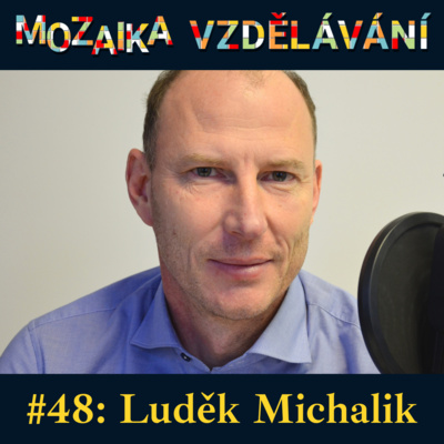 #48: S Luďkem Michalikem z Open Gate o životě bilingvního osmiletého gymnázia