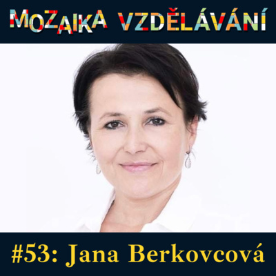 #53: S Janou Berkovcovou o roli stínové ministryně školství