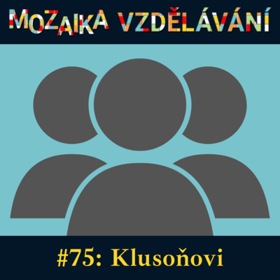 #75: S rodinou Klusoňových o domácím (individuálním) vzdělávání
