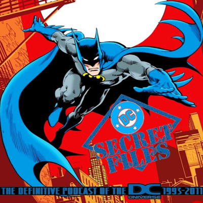 DC Secret Files Podcast Vol. IV: The Untold Legend of the Batman