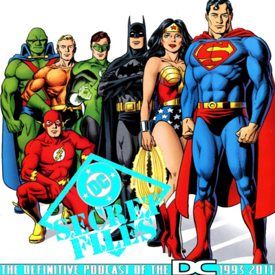 DC Secret Files Podcast Vol. VIII: DC Universe Legacies #3