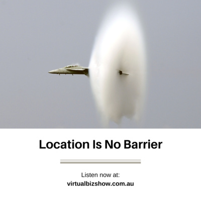 Ep 67: Location is No Barrier to Virtual Collaboration