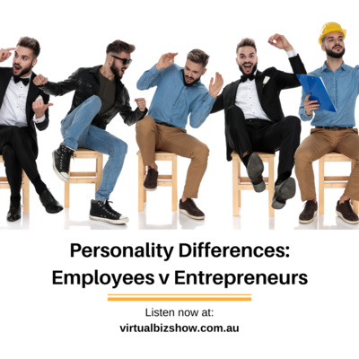 Ep 68: Personality Differences - Employees v Entrepreneurs