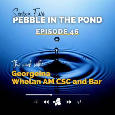 S5:E46 | Georgeina Whelan AM CSC and Bar
