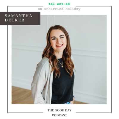 Samantha Decker: An Unhurried Holiday