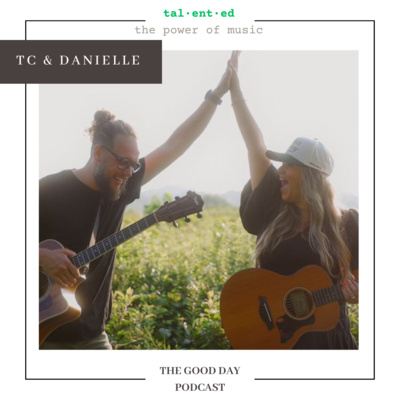 TC & Danielle: The Power of Music, Love and Songwriting